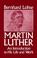 Cover of: Martin Luther An Introduction to His Life and Work