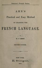 Cover of: Ahn's practical and easy method of learning the French language