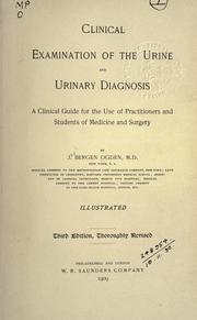 Clinical examination of the urine and urinary diagnosis by Jay Bergen Ogden