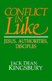 Cover of: Conflict in Luke: Jesus, authorities, disciples