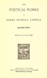 Cover of: The poetical works of James Russell Lowell by James Russell Lowell