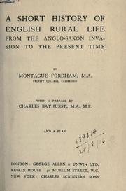 Cover of: A short history of English rural life from the Anglo-Saxon invasion to the present time. by Montague Edward Fordham