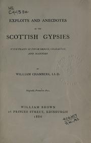 Cover of: Exploits and anecdotes of the Scottish gypsies: with traitsof their origin, character, and manners.