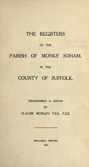 Cover of: The registers of the parish of Monks' Soham, in the county of Suffolk by Monks' Soham (Suffolk, England : Parish).