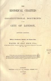 Cover of: The historical charters and constitutional documents of the city of London