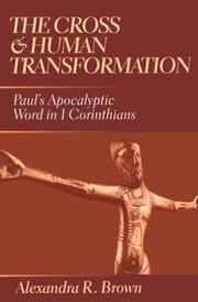 Cover of: The cross and human transformation: Paul's apocalyptic word in 1 Corinthians