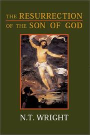 The Resurrection of the Son of God (Christian Origins and the Question of God) by N. T. Wright