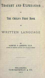 Cover of: Thought and expression, or, The child's first book in written language
