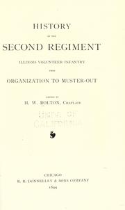 History of the Second regiment Illinois volunteer infantry from organization to muster-out by Horace Wilbert Bolton