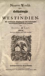 Cover of: Nieuvve wereldt, ofte, Beschrijvinghe van West-Indien by by een versamelt door Ioannes de Laet ; ende met noodighe kaerten ende tafels voorsien.