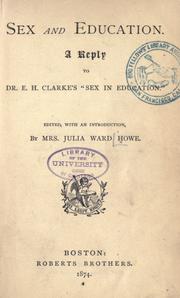 Cover of: Sex and education: A reply to Dr. E. H. Clarke's "Sex in education."