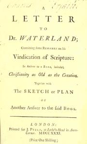 Cover of: letter to Dr. Waterland: containing some remarks on his vindication of scripture : in answer to a book, intituled, Christianity as old as the creation : together with the sketch or plan of another answer to the said book.