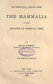 Cover of: The Mammalia in their relation to primeval times. by Eduard Oskar Schmidt