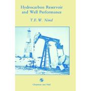 Hydrocarbon reservoir and well performance by T. E. W. Nind