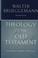 Cover of: Theology of the Old Testament