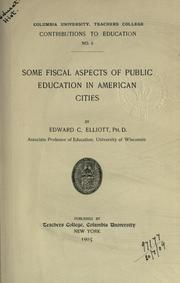 Some fiscal aspects of public education in American cities by Edward C. Elliott