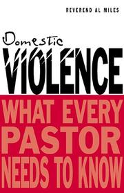 Cover of: Domestic Violence: What Every Pastor Needs to Know