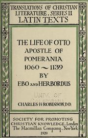 Cover of: The life of Otto, apostle of Pomerania, 1060-1139 by Ebbo