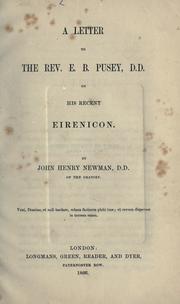 A letter to the Rev. E.B. Pusey, D.D. on his recent Eirenicon by John Henry Newman