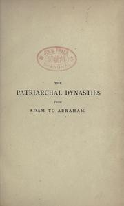 Cover of: The patriarchal dynasties from Adam to Abraham by T. P. Crawford