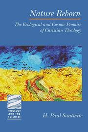 Cover of: Nature Reborn: The Ecological and Cosmic Promise of Christian Theology (Theology and the Sciences)