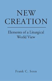 Cover of: New Creation: A Liturgical Worldview