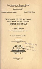 Cover of: Ethnology of the Mayas of southern and central British Honduras