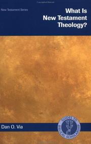 Cover of: What Is New Testament Theology? (Guides to Biblical Scholarship New Testament Series) by Dan Otto Via