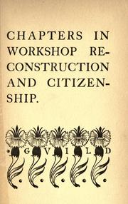 Cover of: A few chapters in workshop re-construction and citizenship.