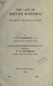 The life of Shivaji Maharaj by Nilkanth Sadashiv Takakhav