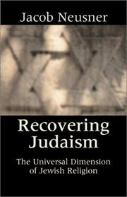 Recovering Judaism : the universal dimension of Jewish religion