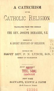 Cover of: A Catechism of the Catholic religion by Joseph Deharbe