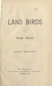 Land birds of the Pacific district by Lyman Belding