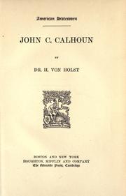 Cover of: John C. Calhoun by Hermann Eduard Von Holst