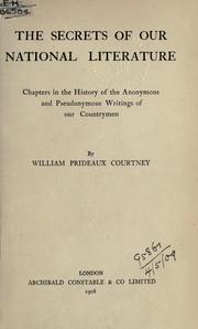 Cover of: The secrets of our national literature: chapters in the history of the anonymous and pseudonymous writings of our country-men.