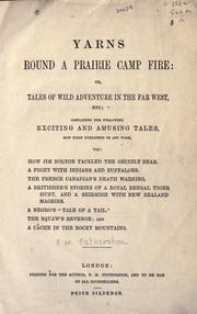Cover of: Yarns round a prairie camp fire: or, Tales of wild adventure in the far west
