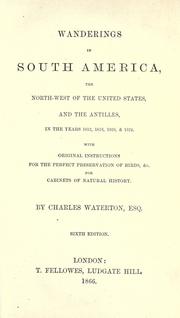 Wanderings in South America, the North-west of the United States and the Antilles by Charles Waterton