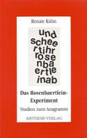 Cover of: Das Rosenbaertlein-Experiment: Studien zum Anagramm