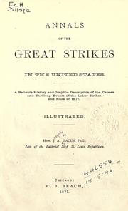 Annals of the great strikes in the United States by Joseph A. Dacus