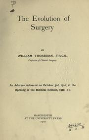Cover of: The evolution of surgery by William Thorburn