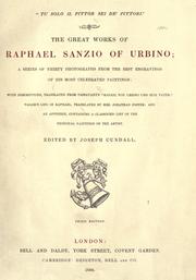 Cover of: The great works of Raphael Sanzio of Urbino: a series of thirty photographs from the best engravings of his most celebrated paintings, with descriptions