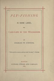 Fly-fishing in Maine lakes by Charles W. Stevens