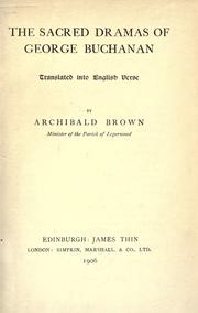 Cover of: The sacred dramas of George Buchanan by George Buchanan