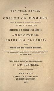 Cover of: A practical manual of the collodion process by S. D. Humphrey