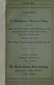 Cover of: Catalogue of a miscellaneous collection of books including angling and sporting, fisheries, duelling ... together with a few book plates, postage stamps ... by Merwin Sales Company, New York.