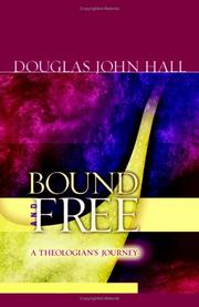 Cover of: Bound And Free: A Theologian's Journey