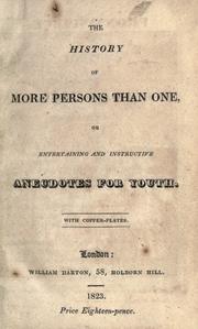 Cover of: The History of more persons than one, or, Entertaining and instructive anecdotes for youth by with copper-plates.