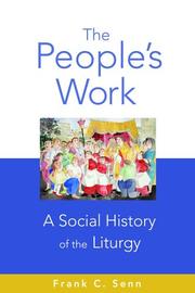 Cover of: The People's Work: A Social History of the Liturgy