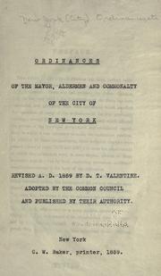 Cover of: Ordinances of the mayor, aldermen and commonalty of the city of New York