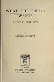 What the public wants by Arnold Bennett